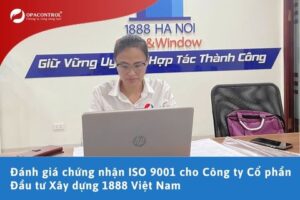 Đánh giá chứng nhận ISO 9001 cho Công ty Cổ phần Đầu tư Xây dựng 1888 Việt Nam