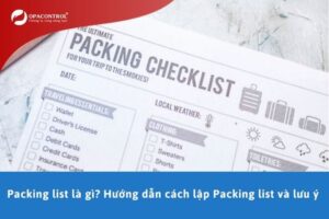 Packing list là gì? Hướng dẫn cách lập Packing list và lưu ý